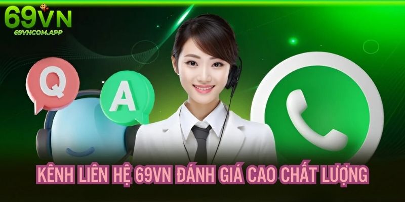 Hệ thống CSKH của 69VN app được đánh giá cao chất lượng